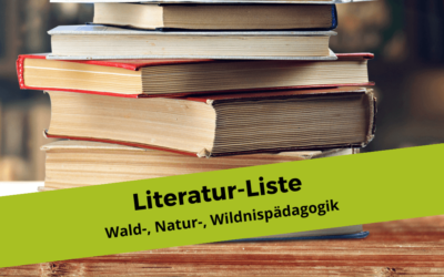 Literatur über Waldpädagogik, Naturpädagogik, Wildnispädagogik und Waldbaden