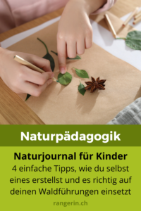 Naturjournal für Kinder - 4 einfache Tipps, wie du selbst eines erstellst und es richtig auf deinen Waldführungen einsetzt