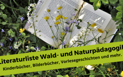 Literatur für Wald- und Naturpädagogik – Kinderbücher, Bilderbücher, Vorlesegeschichten und mehr